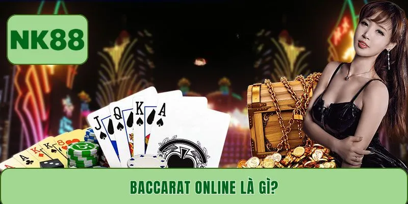 Baccarat online là gì?