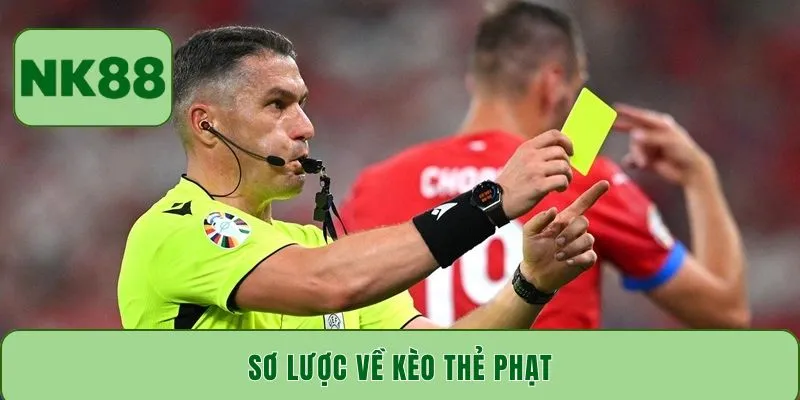 Sơ lược về kèo thẻ phạt